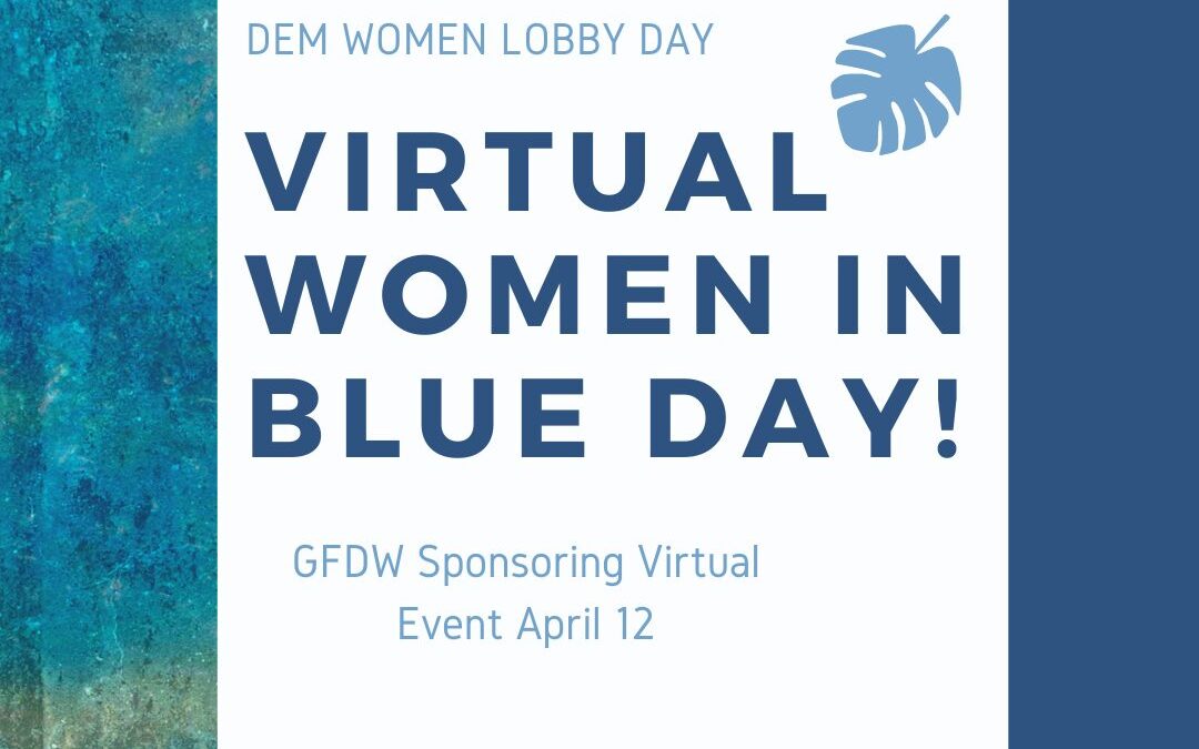 Georgia Federation of Democratic Women host the annual Women in Blue Day at the Dome 2021- Virtually